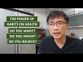 The Power of Lifestyle &amp; Eating Habits on Health - Do You Want, Know and Believe?