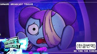No Time For Funkin 트레일러 한글번역