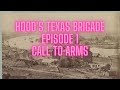 Hoods texas brigade  episode 1  call to arms