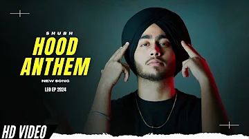 Hood Anthem - Shubh New Song | Official Video | Leo EP | New Punjabi Songs