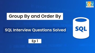 Advanced Aggregate Functions in SQL | GROUP BY & ORDER BY in SQL | SQL Interview Questions EP-1