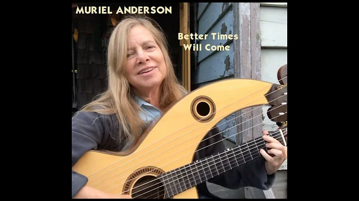 Muriel Anderson - Better Times Will Come (Janis Ian)