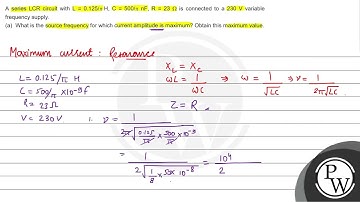 A series LCR circuit with \( \mathrm{L}=0.125 / \pi \mathrm{H}, \ma...