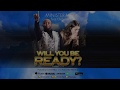 Will You Be Ready by Minister Mex (Feat. Clebiane)