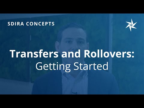 Transfers & Rollovers: Getting Started with a Self-Directed IRA