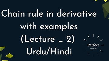 Chain rule | derivative rules (part 2) with examples in Urdu and Hindi: Calculus
