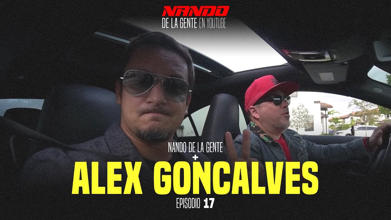 Alex Nando NANDO DE LA GENTE EN YOUTUBE | ALEX GONCALVES | EP 17 | WEBSHOW ...