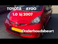 TOYOTA Aygo 1.0 2007  Onderhoudsbeurt