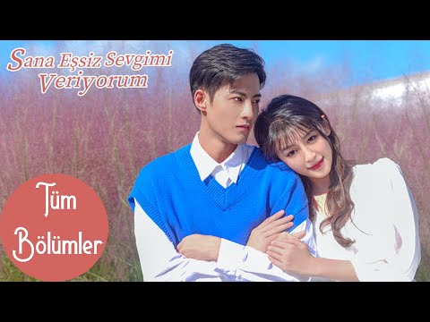 Sana Eşsiz Sevgimi Veriyorum Tüm Bölümler | Here Is My Exclusive Indulge | 给我你的独家宠爱 | WeTV Turkish