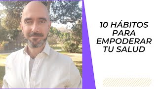 [Charla] 10 hábitos para empoderar tu salud by Psicología con Antoni 71 views 1 year ago 47 minutes