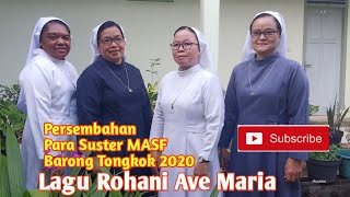 Viral hari ini/lagu Rohani Ave Maria/persembahan para Suster MASF/Barong Tongkok/Kutai Barat/Kaltim