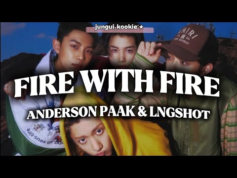 LNGSHOT & ANDERSON .PAAK -FIRE WITH FIRE-[sub español+lyrics]