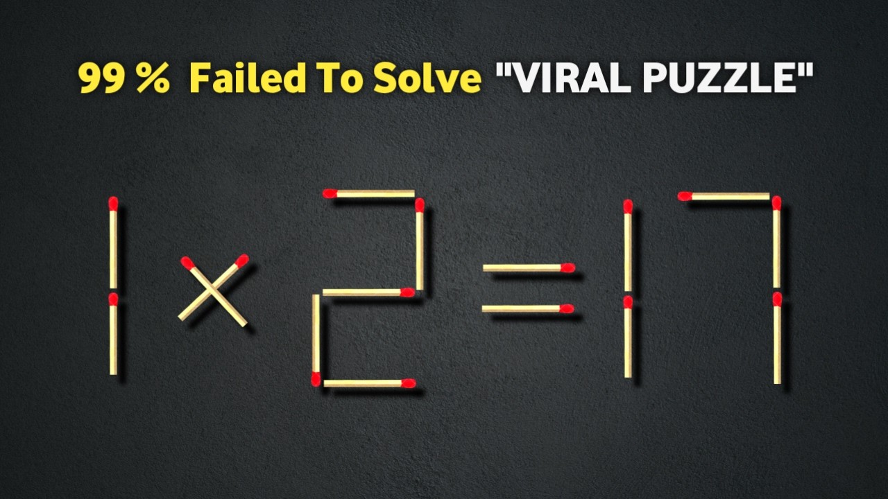 Turn the wrong equation into correct | Matchstick puzzle 1×2=17