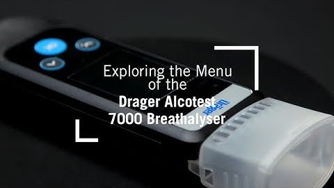 Exploring the Menu of the Drager Alcotest 7000