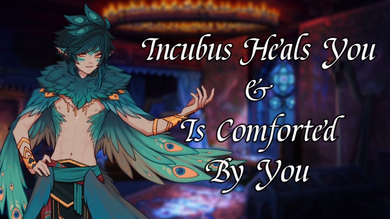 [ASMR M4A] Incubus Heals You and is Comforted By You (OC REVEAL!!)