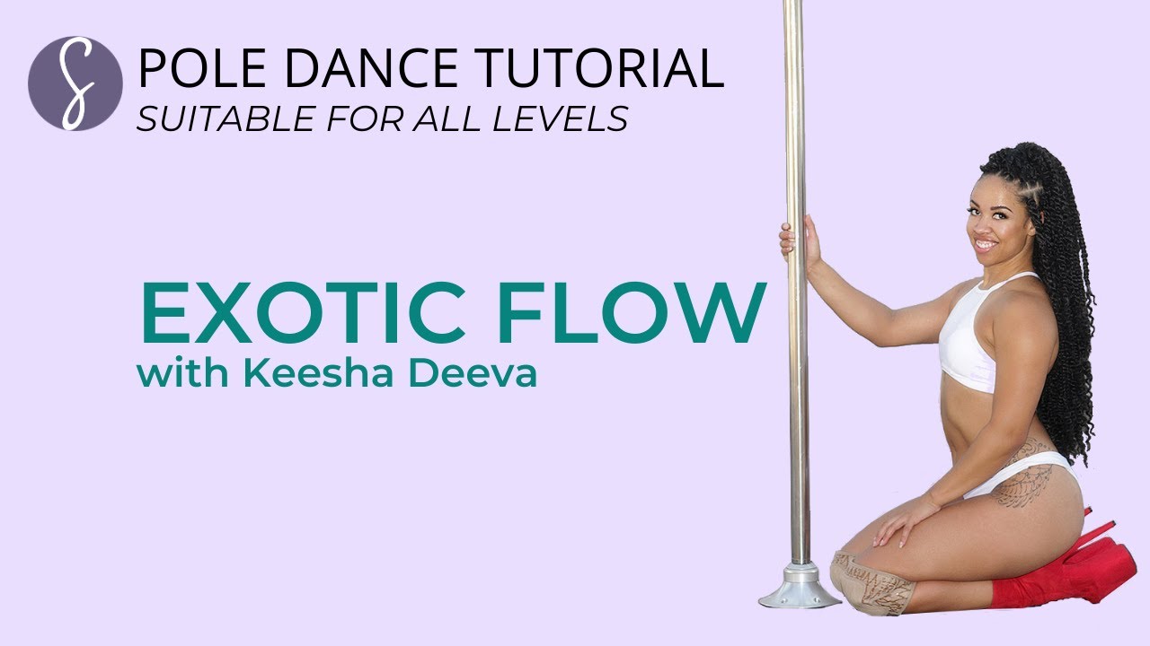 Beginner - Advanced Exotic Flow Pole Dance Tutorial with Keesha Deeva 