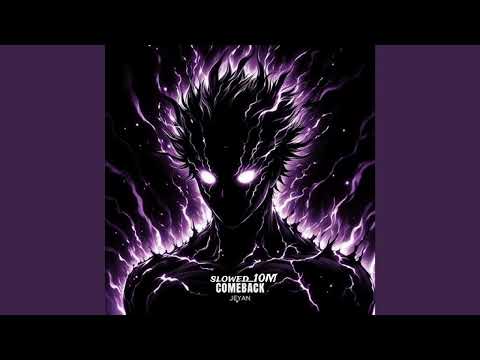 COMEBACK Ultra slowed Version