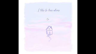 I like to live alone ☽ original demo