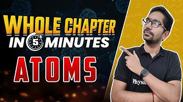 ATOMS | Complete Chapter In 5 minutes | Last Minute Revision For Exam