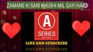 Zamane Ki Sari Khushi Mil Gayi Hai mp3.song