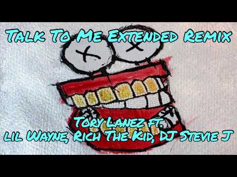 Talk To Me Extended Remix - Tory Lanez ft. Lil Wayne, Rich The Kid, DJ Stevie J