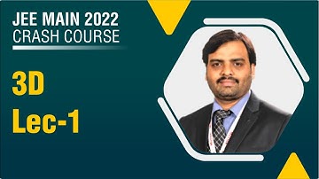 Motion JEE 2022 Crash Course | 3D Lec-1| Maths