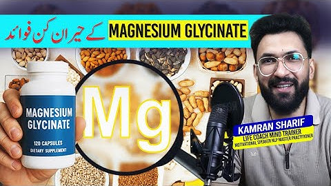 Magnesium Glycinate Benefits On Mind Health By Kamran Sharif