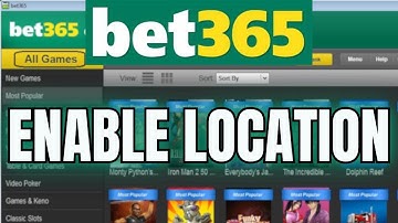 How to Enable Bet365 Location Service 2025? Bet365 Location Setting