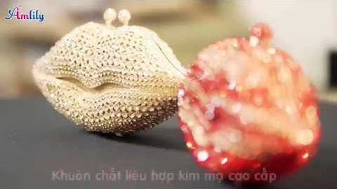 Giới thiệu ví dự tiệc, clutch cầm tay và phụ kiện đính đá Amlily