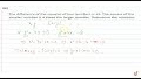 The difference of the squares of two numbers is 45. The square of the    smaller number is 4 ti...