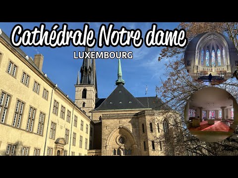 Cathédrale Notre Dame Luxembourg