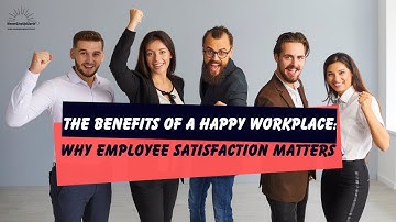 The Benefits of a Happy Workplace: Why Employee Satisfaction Matters | Motivational Video