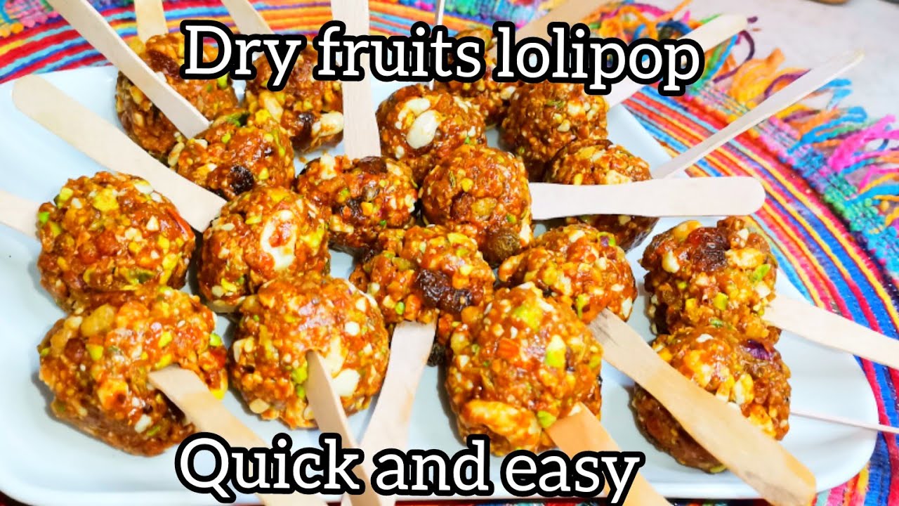 DRY FRUITS LOLLIPOP RECIPE RECIPE BY ROOSHI KITCHEN YouTube