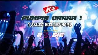 PUMPIN URAAA YAKUZA BOSTED HARD - PENDIARMANDA [ RHMDJ™ ]