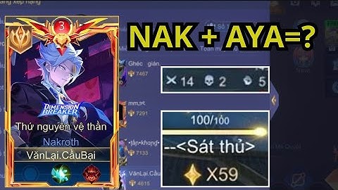 Bộ đôi Nak+ Aya "BẤT NGỜ" quay trở lại meta khiến team bạn khóc thét! - BẠN ĐÃ BIẾT? 