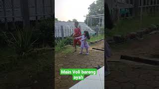 MAIN VOLI SAMA AYAH #shortvideo #shorts #mainvoli