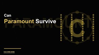 Paramount Pictures: Hollywood's Oldest Studio Fights for Survival
