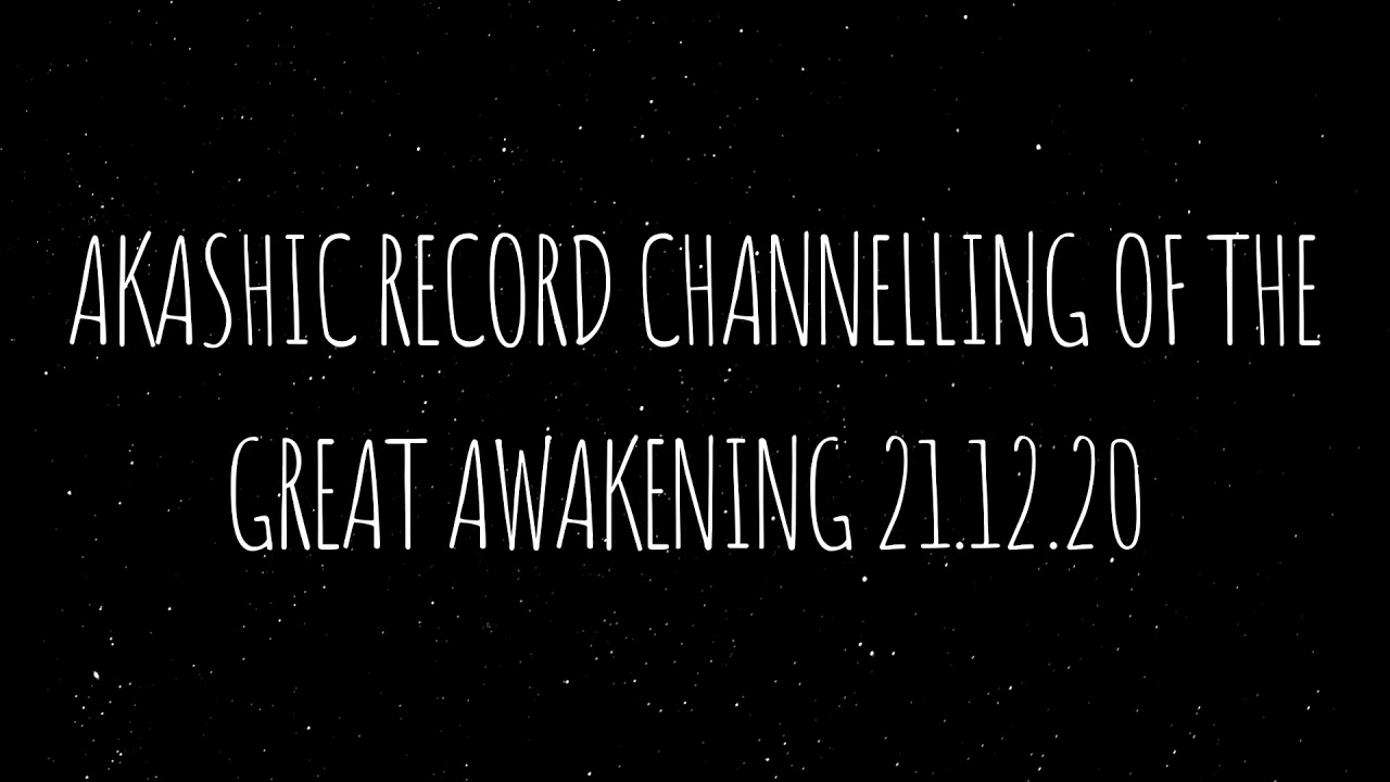 Akashic Record Channelling of the Great Awakening (A Message for the