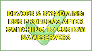 Celebrity DevOps & SysAdmins: DNS problems after switching to Custom nameservers Profile