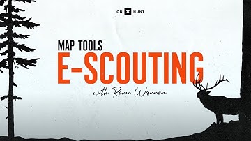 E-Scouting for Archery Elk With Remi Warren: Using Map Tools