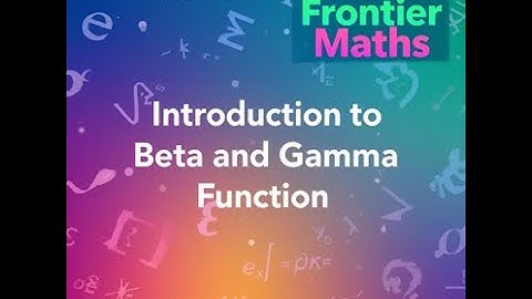 Chapter 1: Beta and Gamma Functions (Part1)