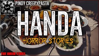 HANDA HORROR STORIES | True Horror Stories | Pinoy Creepypasta