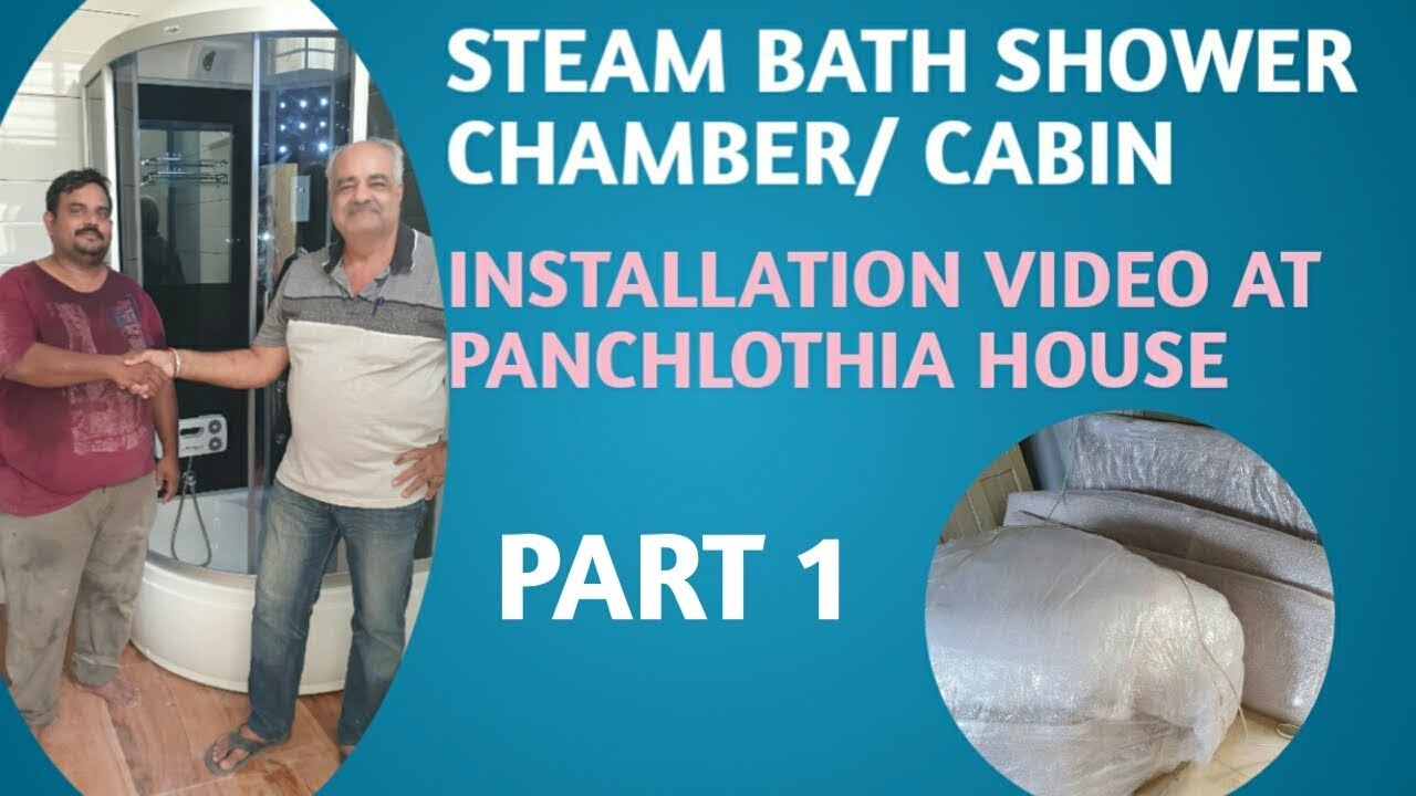 STEAM BATH SHOWER CHAMBER /CABIN INSTALLATION DETAILS IN OUR HOUSE PART ...