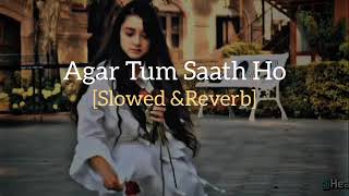 Agar Tum Sath Hoon  Arjit Sing  Slowed And Reverb  S