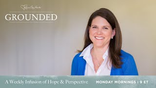 How to Parent Teens with Gospel Hope, with Melissa Kruger | Grounded 4/22/24