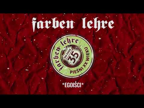 Egoiści - FARBEN LEHRE | PIEŚNI XX WIEKU