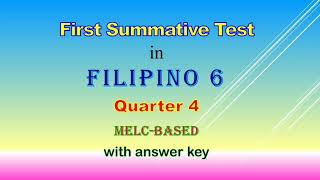 First Summative Test in Filipino 6 with answer key, melc-based, fourth quarter, Q4.