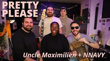 Pretty Please (Full Version) - Uncle Maximilien ft. NNAVY