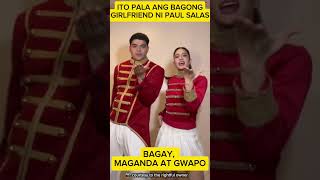 ITO PALA ANG BAGONG GIRLFRIEND NI PAUL SALAS ❤️ MAGANDA RIN NAMAN 😍 #paulsalas