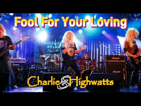 Fool For Your Loving - 20221218 Charlie & Highwatts Live at CrazyMama Kingdom